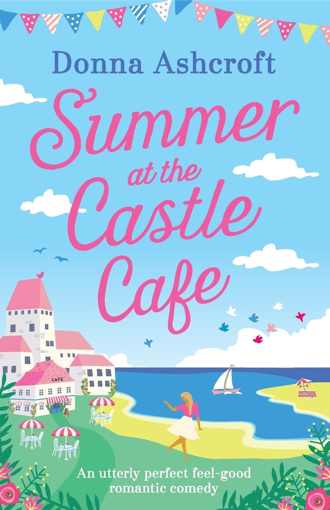 Summer at the Castle Cafe | Donna Ashcroft